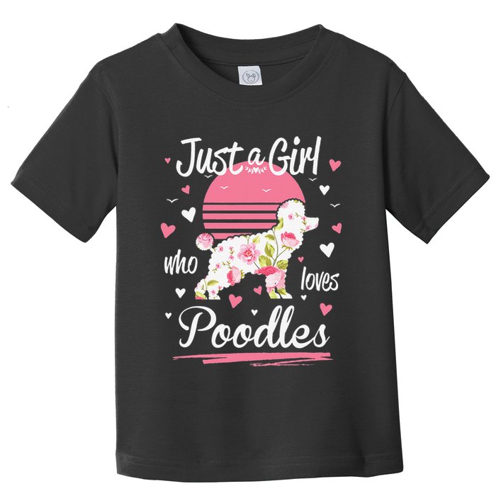 Poodle Design Just A Who Loves Poodles Toddler T-Shirt