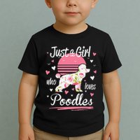 Poodle Design Just A Who Loves Poodles Toddler T-Shirt