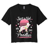Poodle Design Just A Who Loves Poodles Women's Crop Top Tee