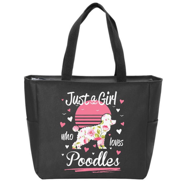Poodle Design Just A Who Loves Poodles Zip Tote Bag