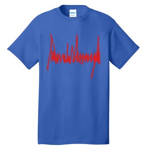 President Donald J Trump Signature Meaningful Gift Tall T-Shirt