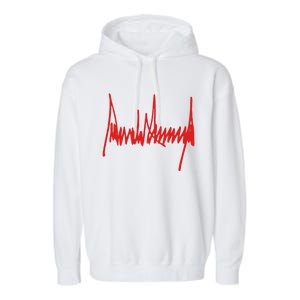 President Donald J Trump Signature Meaningful Gift Garment-Dyed Fleece Hoodie