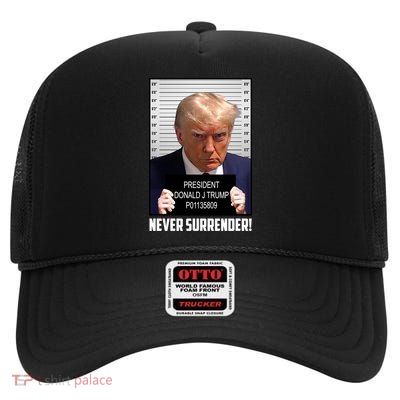 President Donald J Trump Mugshot Never Surrender High Crown Mesh Back Trucker Hat