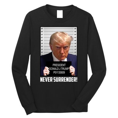 President Donald J Trump Mugshot Never Surrender Long Sleeve Shirt