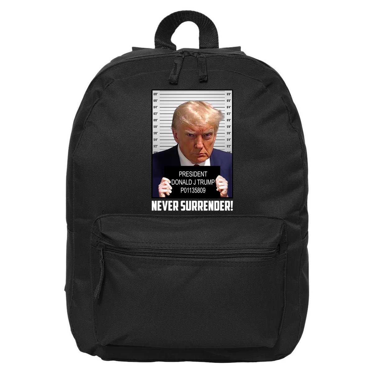 President Donald J Trump Mugshot Never Surrender 16 in Basic Backpack