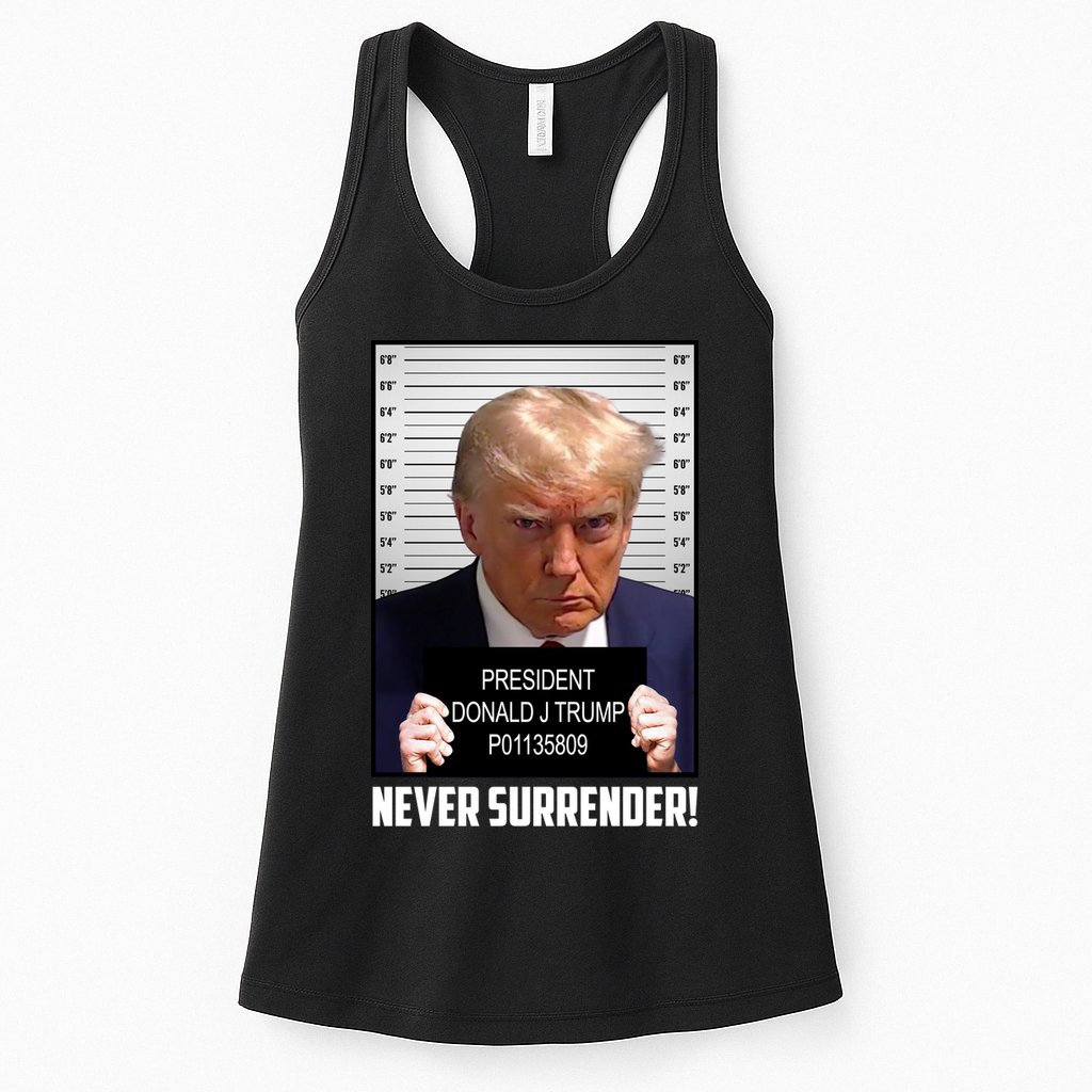 President Donald J Trump Mugshot Never Surrender Womens Tank Top