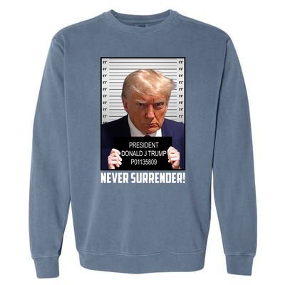 President Donald J Trump Mugshot Never Surrender Garment-Dyed Sweatshirt