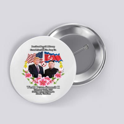 President Donald J Trump Grand Marshal Kim Jong Un World Peace Summit Ii Button