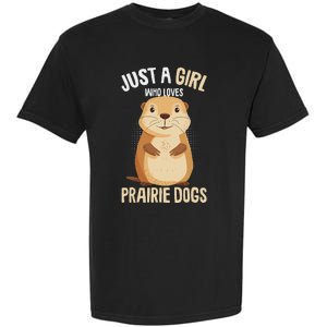 Prairie Dog Just A Girl Who Loves Prairie Dogs Garment-Dyed Heavyweight T-Shirt