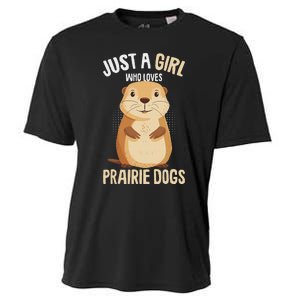 Prairie Dog Just A Girl Who Loves Prairie Dogs Cooling Performance Crew T-Shirt