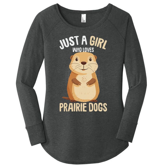 Prairie Dog Just A Girl Who Loves Prairie Dogs Women's Perfect Tri Tunic Long Sleeve Shirt