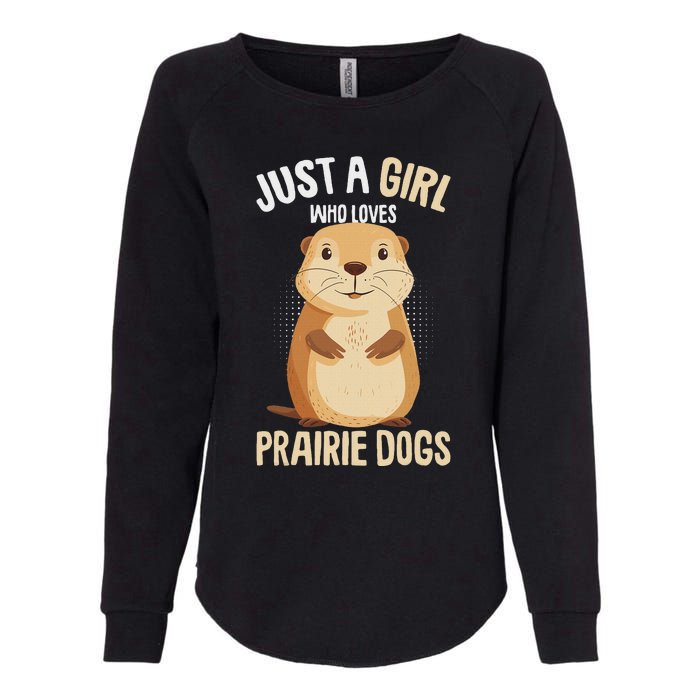 Prairie Dog Just A Girl Who Loves Prairie Dogs Womens California Wash Sweatshirt