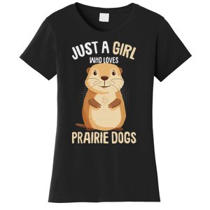 Prairie Dog Just A Girl Who Loves Prairie Dogs Women's T-Shirt