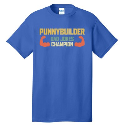 Punnybuilder Dad Jokes Champion Vintage Bodybuilder Pun Gift Tall T-Shirt