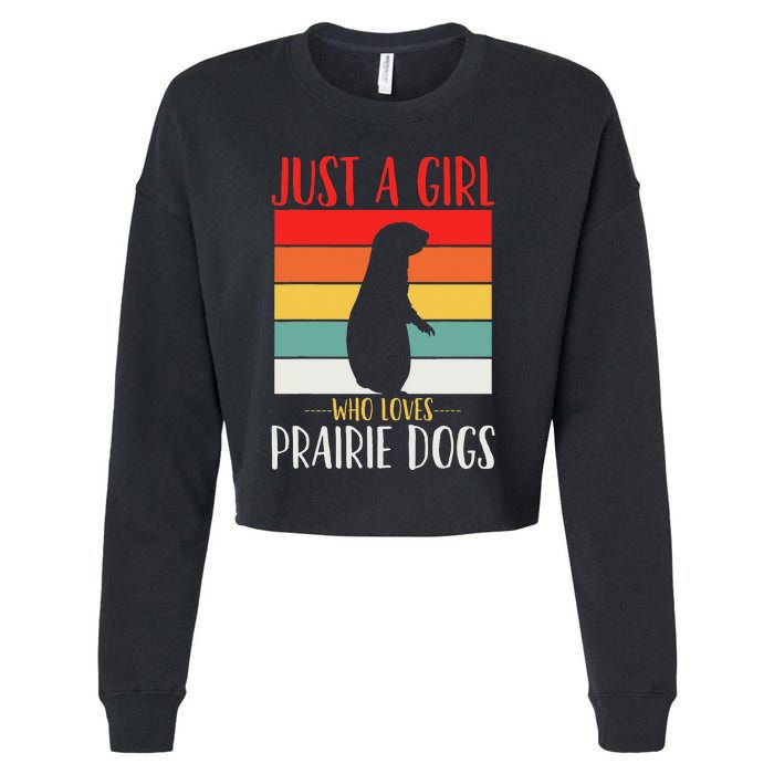 Prairie Dog Just a Who Loves Prairie Dogs Retro Cropped Pullover Crew