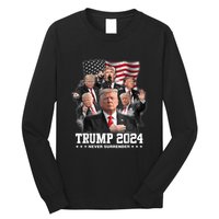 President Donald J Trump 2024 Never Surrender Long Sleeve Shirt