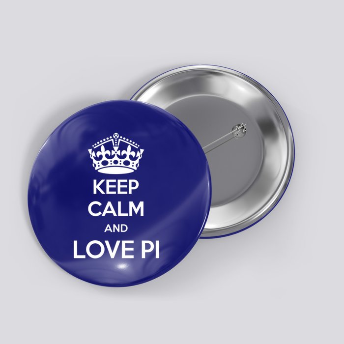 Pi Day Keep Calm And Love Pi Math Lover Pi Day Gift Button