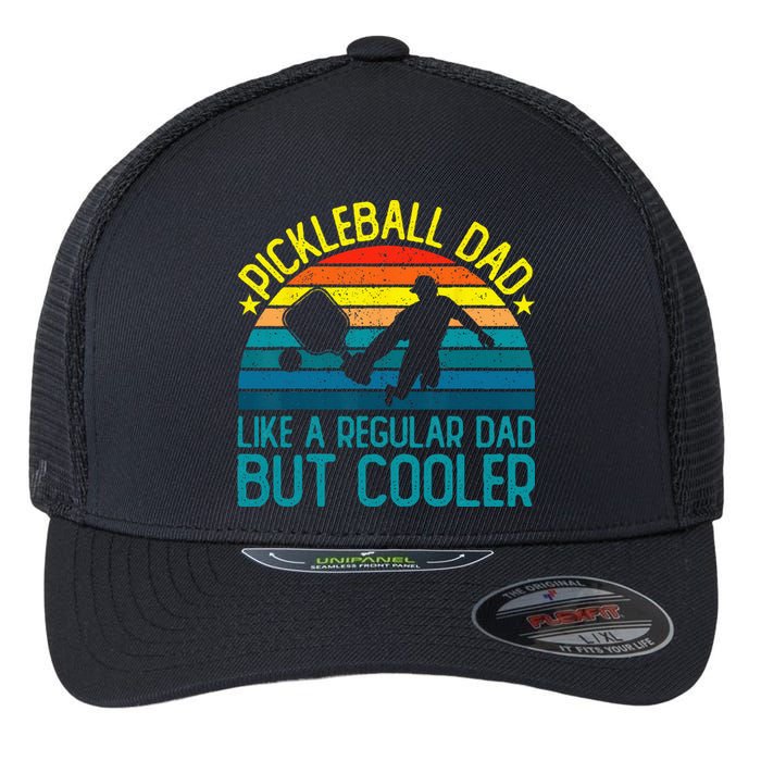 Pickleball Dad Like A Regular Dad But Cooler Flexfit Unipanel Trucker Cap