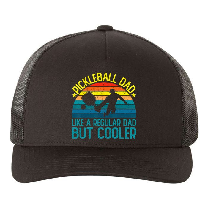 Pickleball Dad Like A Regular Dad But Cooler Yupoong Adult 5-Panel Trucker Hat