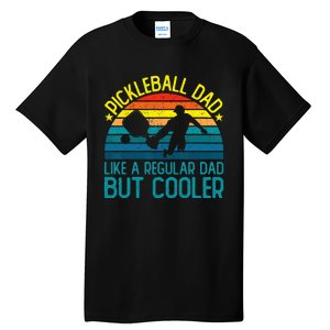 Pickleball Dad Like A Regular Dad But Cooler Tall T-Shirt