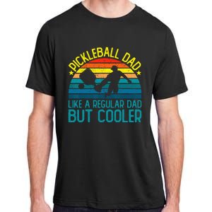 Pickleball Dad Like A Regular Dad But Cooler Adult ChromaSoft Performance T-Shirt