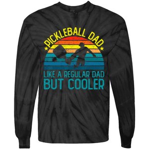 Pickleball Dad Like A Regular Dad But Cooler Tie-Dye Long Sleeve Shirt