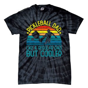 Pickleball Dad Like A Regular Dad But Cooler Tie-Dye T-Shirt