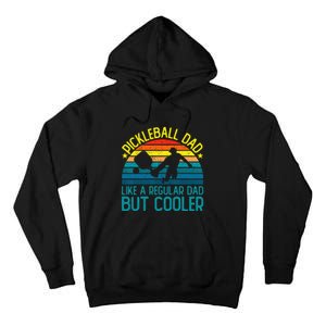 Pickleball Dad Like A Regular Dad But Cooler Tall Hoodie