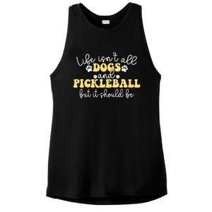 Pickleball Dog Life Isnt All Dogs And Pickleball Player Best Gift Ladies PosiCharge Tri-Blend Wicking Tank