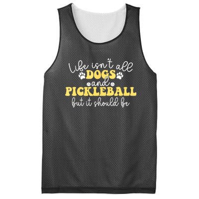 Pickleball Dog Life Isnt All Dogs And Pickleball Player Best Gift Mesh Reversible Basketball Jersey Tank