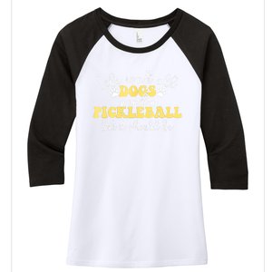 Pickleball Dog Life Isnt All Dogs And Pickleball Player Best Gift Women's Tri-Blend 3/4-Sleeve Raglan Shirt