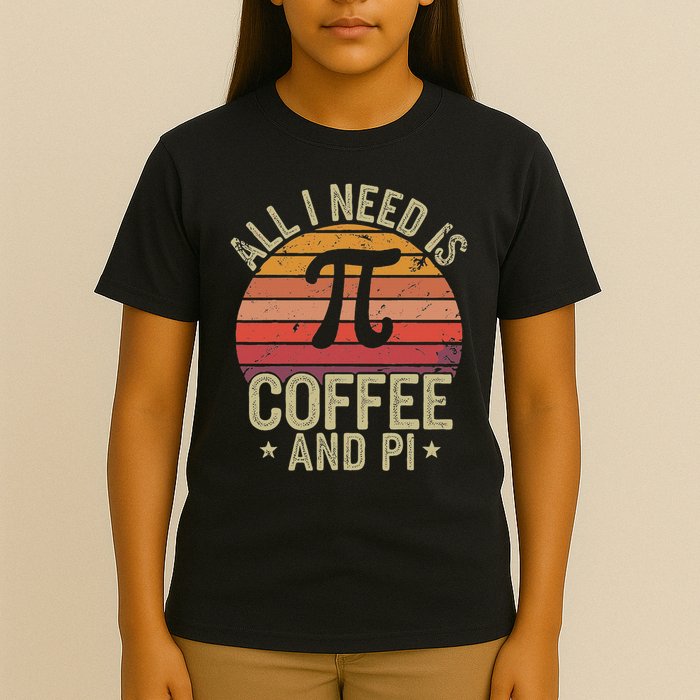 Pi Day Live All Need Is Coffee And Pi Math 14 March Nerd T-Shirt