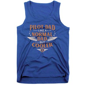 Pilot Dad Like A Normal Dad But Cooler Quote Gift Tank Top