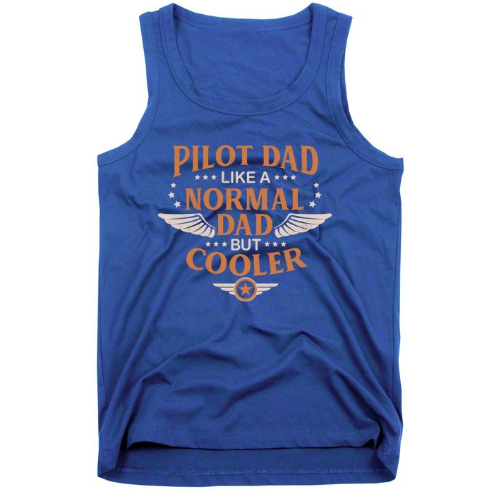 Pilot Dad Like A Normal Dad But Cooler Quote Gift Tank Top