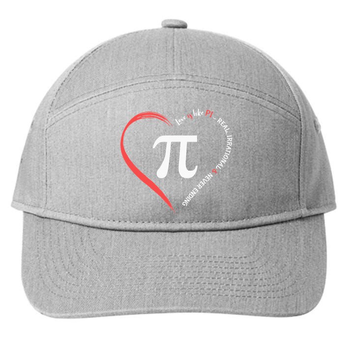 Pi Day Love Is Like Pi Valentines Math Teacher 7-Panel Snapback Hat
