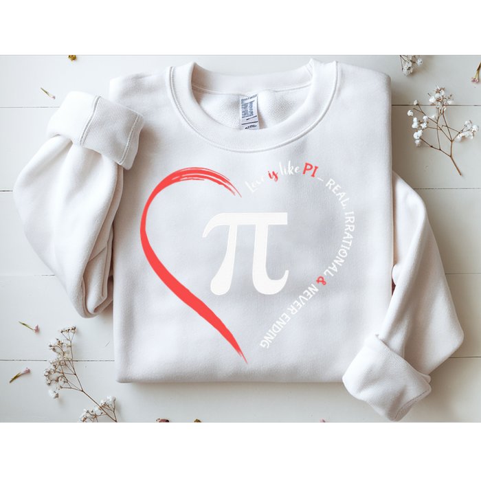 Pi Day Love Is Like Pi Valentines Math Teacher Sweatshirt