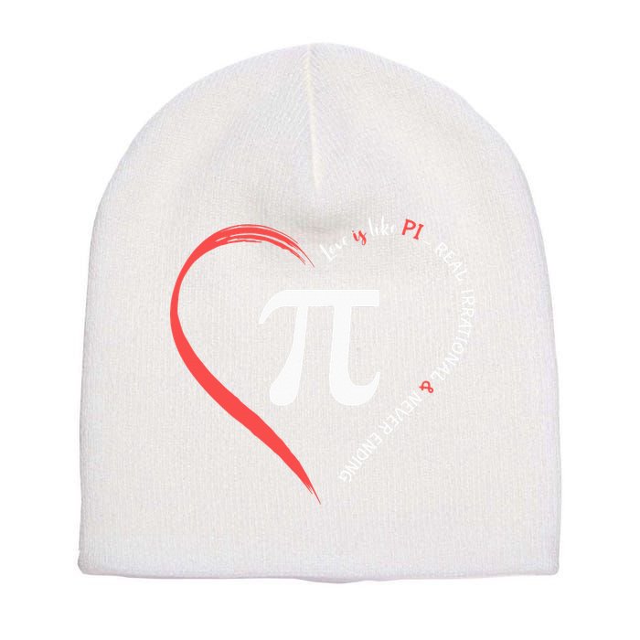 Pi Day Love Is Like Pi Valentines Math Teacher Short Acrylic Beanie