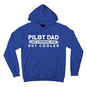 Pilot Dad Like A Normal Dad But Cooler Gift Hoodie