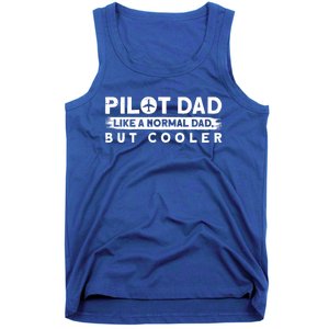 Pilot Dad Like A Normal Dad But Cooler Gift Tank Top