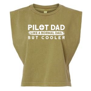 Pilot Dad Like A Normal Dad But Cooler Gift Garment-Dyed Women's Muscle Tee