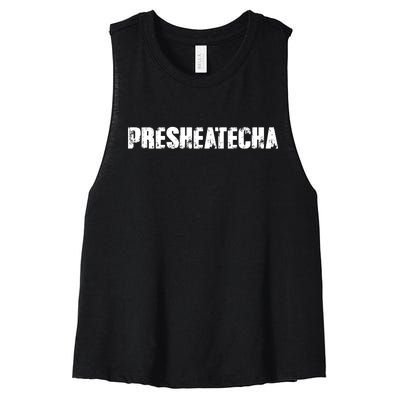 Presheatecha Distressed Logo Funny Word Women's Racerback Cropped Tank