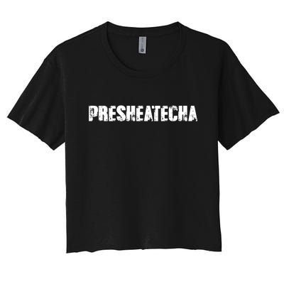 Presheatecha Distressed Logo Funny Word Women's Crop Top Tee