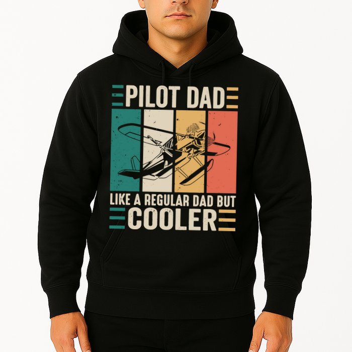 Pilot Dad Like A Regular Dad But Cooler Pilot Dad Plane Captain Dad Hoodie