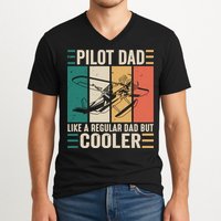 Pilot Dad Like A Regular Dad But Cooler Pilot Dad Plane Captain Dad V-Neck T-Shirt