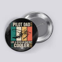 Pilot Dad Like A Regular Dad But Cooler Pilot Dad Plane Captain Dad Button