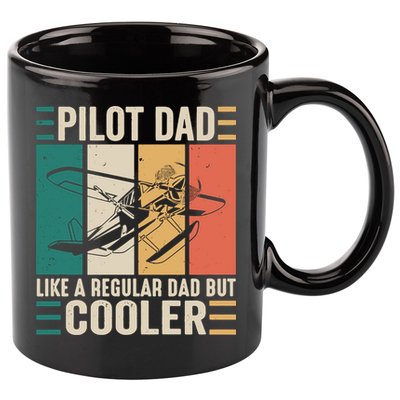 Pilot Dad Like A Regular Dad But Cooler Pilot Dad Plane Captain Dad 11oz C Handle Ceramic Mug
