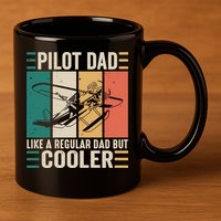 Pilot Dad Like A Regular Dad But Cooler Pilot Dad Plane Captain Dad 11oz C Handle Ceramic Mug