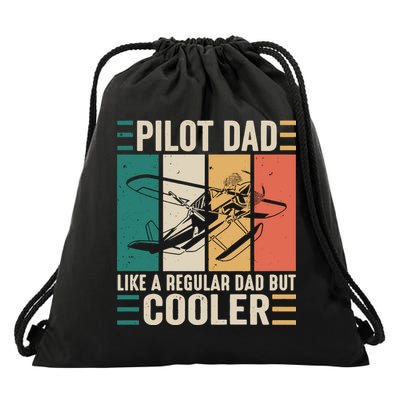 Pilot Dad Like A Regular Dad But Cooler Pilot Dad Plane Captain Dad Drawstring Bag