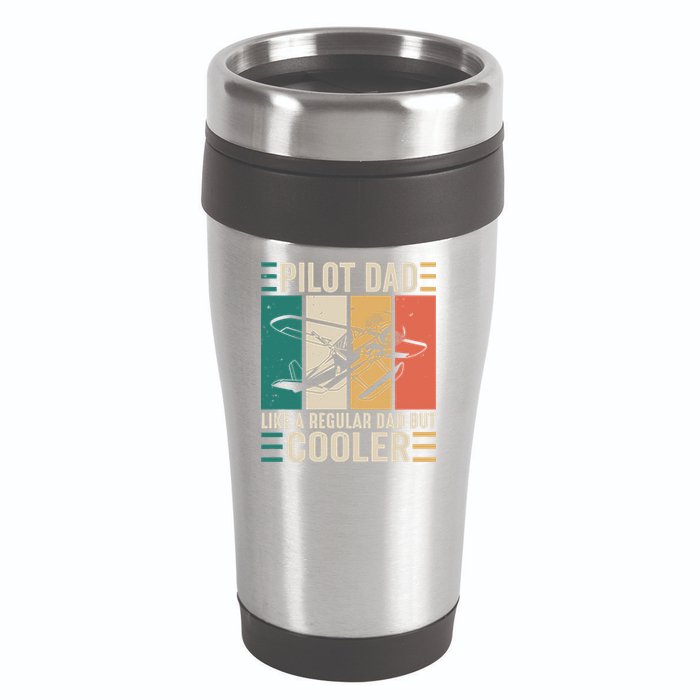 Pilot Dad Like A Regular Dad But Cooler Pilot Dad Plane Captain Dad 16oz Travel Tumbler