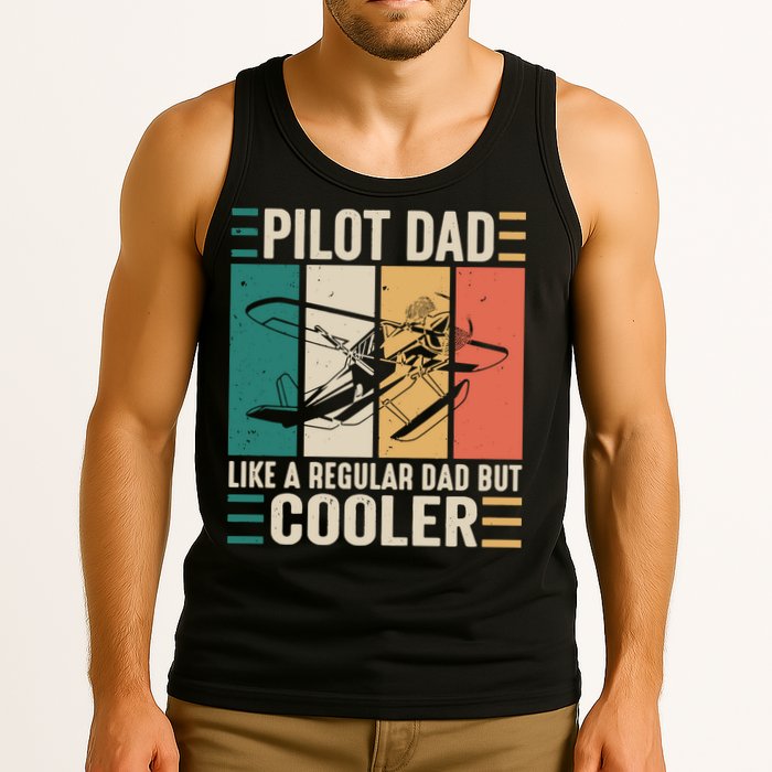 Pilot Dad Like A Regular Dad But Cooler Pilot Dad Plane Captain Dad Tank Top